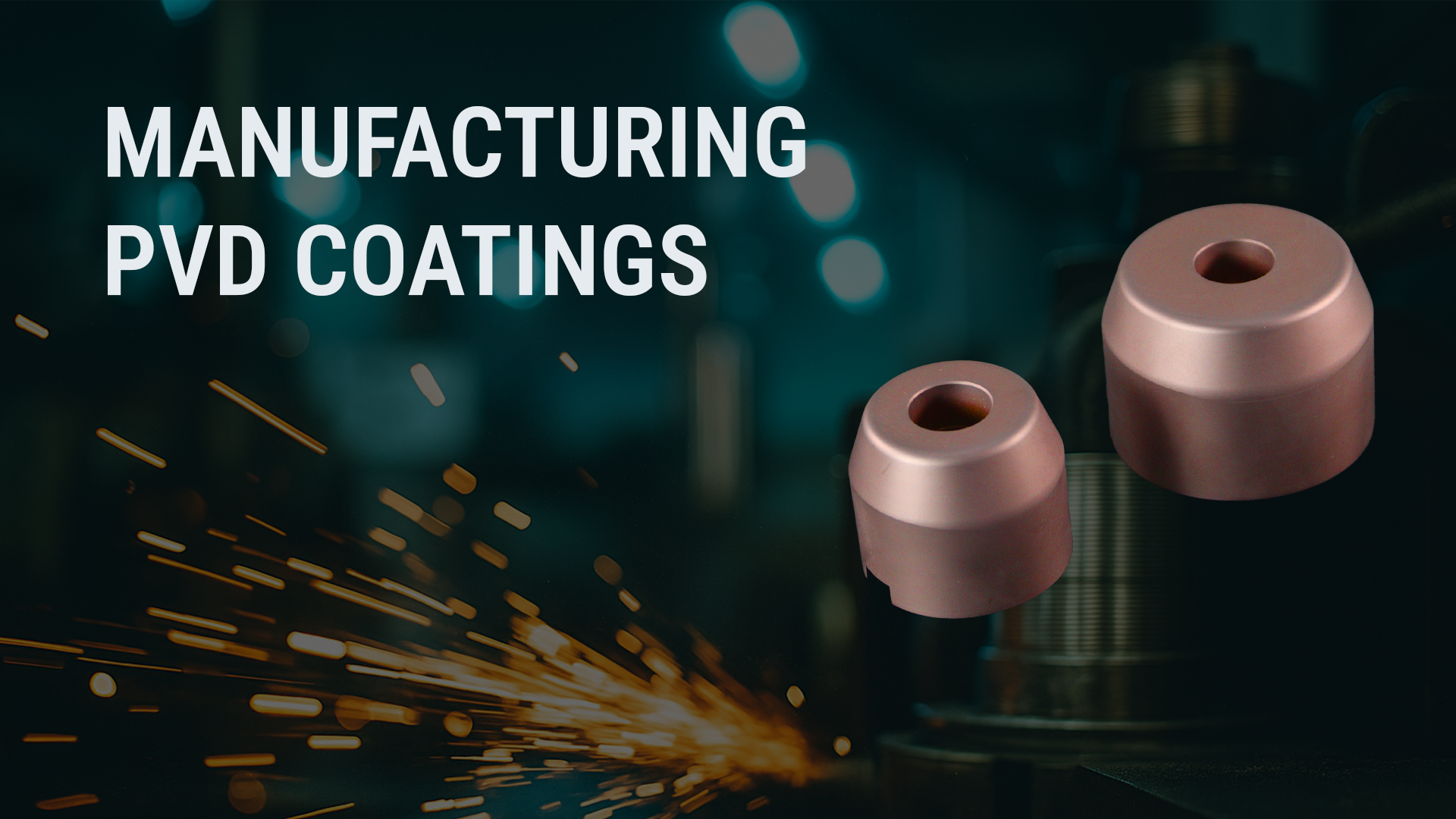 PVD coating extending and improving general manufacturing